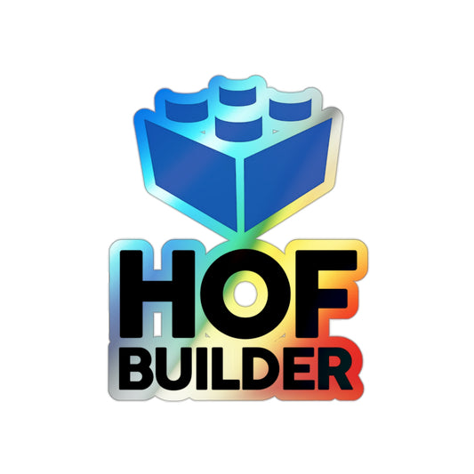 HOF Builder Holographic Die-cut Stickers